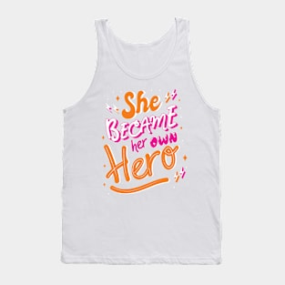 She Became Her Own Hero Tank Top